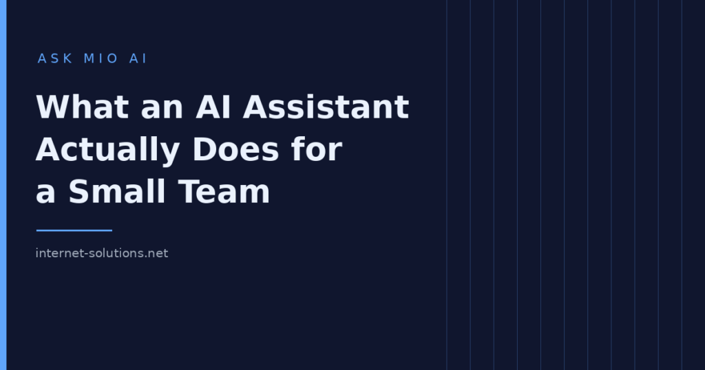 What an AI Assistant Actually Does for a Small Team