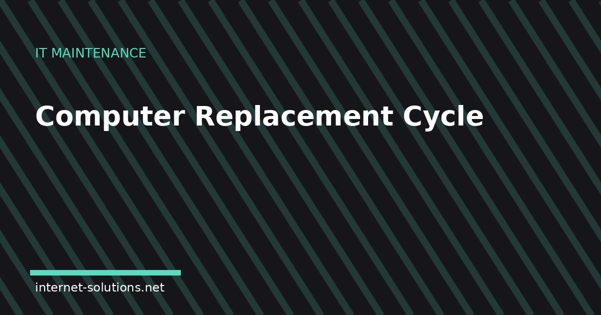 Computer Replacement Cycle: Hardware Lifecycle Planning