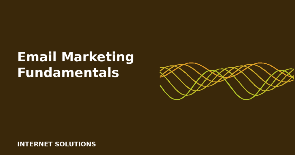 Email Marketing Fundamentals: Building Campaigns People Actually Open