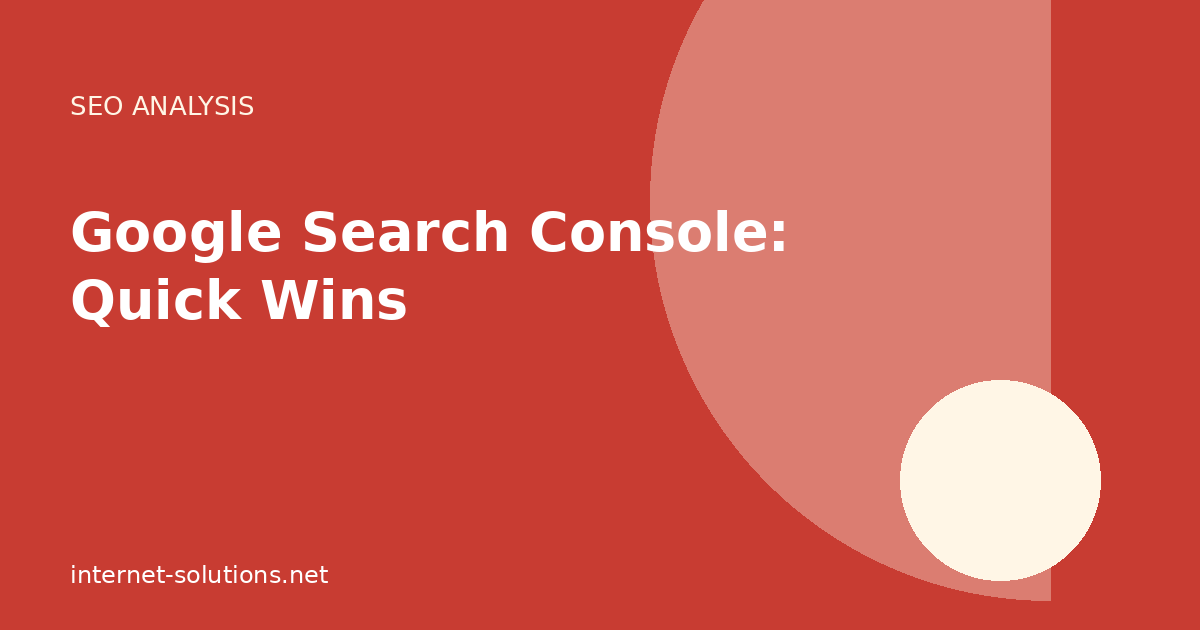 Google Search Console: Finding Quick Wins in Your Own Data