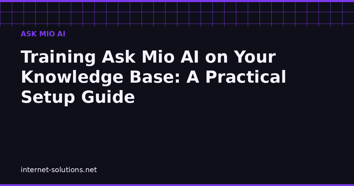 Training Ask Mio AI on Your Knowledge Base: A Practical Setup Guide