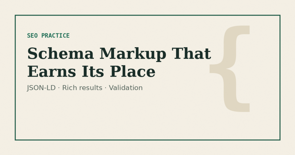Structured Data and Schema Markup: What a Business Website Should Actually Add