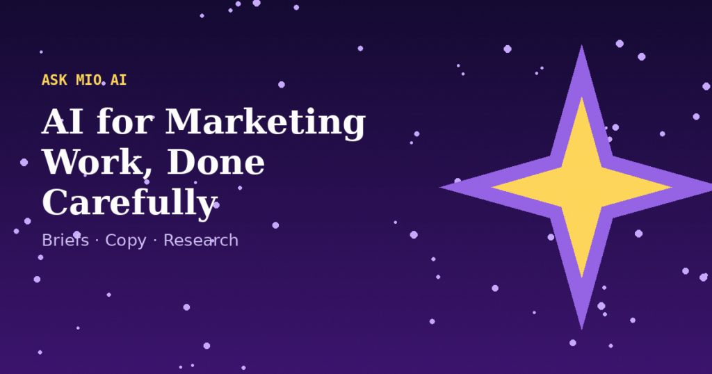 Using Ask Mio AI for Marketing Work: SEO Briefs, Ad Copy and Research You Can Check