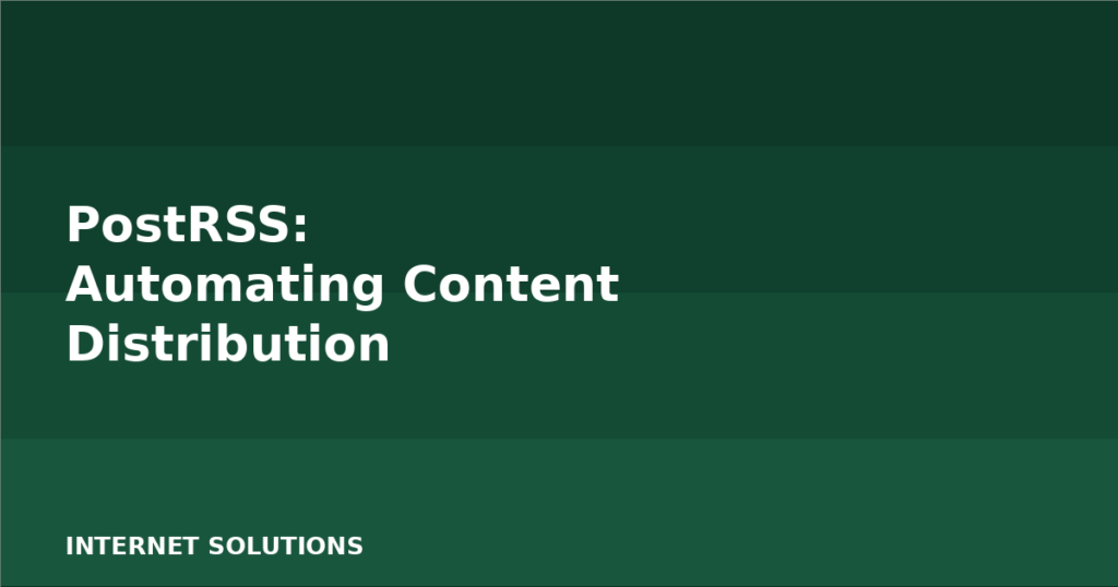 PostRSS: Automating Content Distribution Without Losing Your Voice